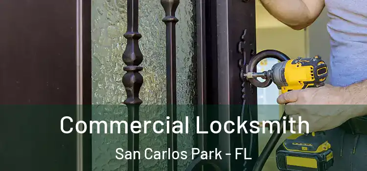 Commercial Locksmith San Carlos Park - FL