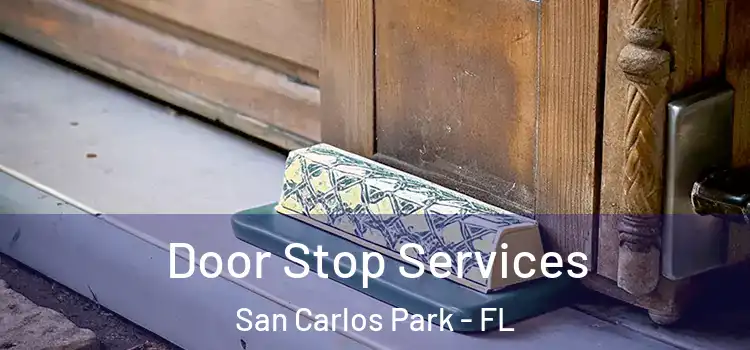 Door Stop Services San Carlos Park - FL