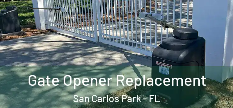 Gate Opener Replacement San Carlos Park - FL