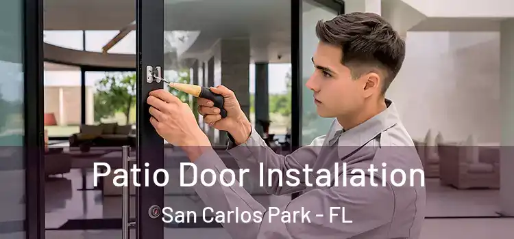 Patio Door Installation San Carlos Park - FL