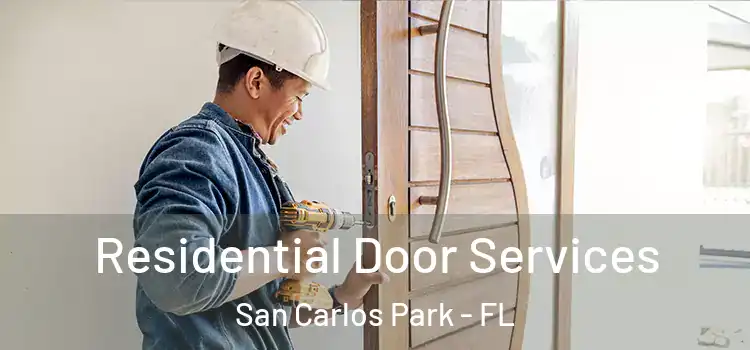 Residential Door Services San Carlos Park - FL